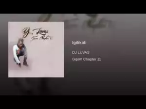 DJ Luvas - Igilikidi